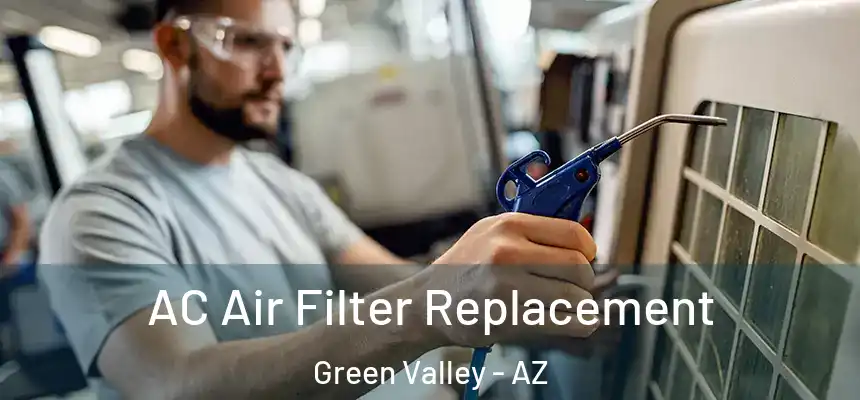  AC Air Filter Replacement Green Valley - AZ