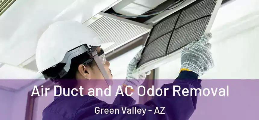 Air Duct and AC Odor Removal Green Valley - AZ
