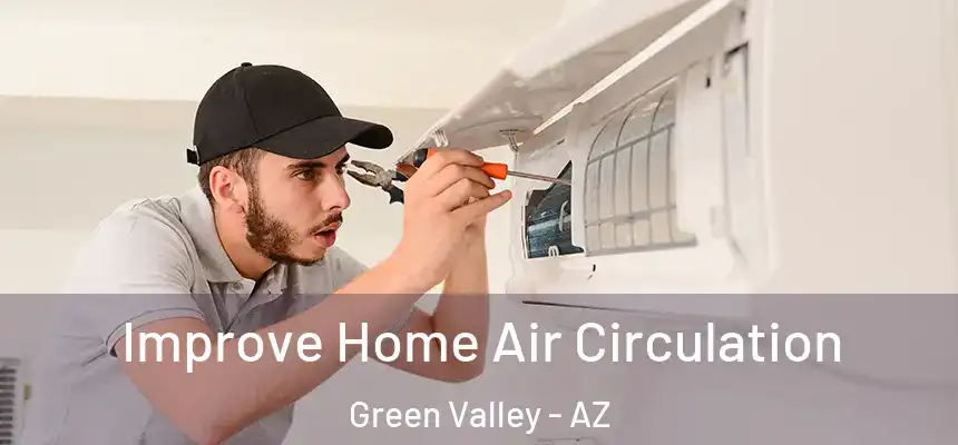  Improve Home Air Circulation Green Valley - AZ