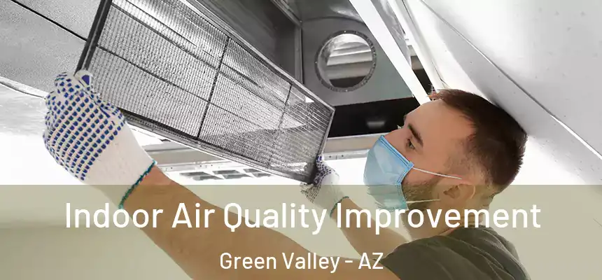 Indoor Air Quality Improvement Green Valley - AZ